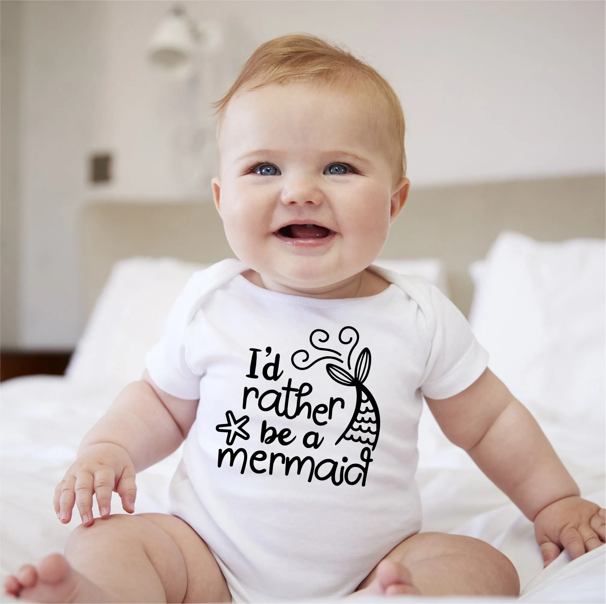 Baby Statement Onesies -  I'd Rather Be a Mermaid