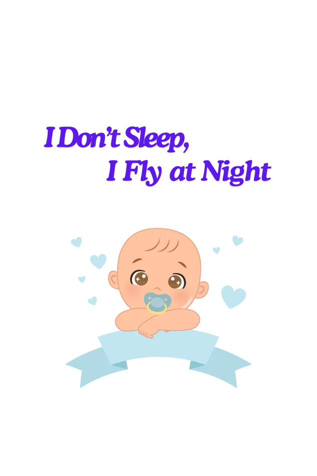 Funny Baby Boy Romper for Your Little Night Owl - I Don’t Sleep, I Fly at Night (Design 2)