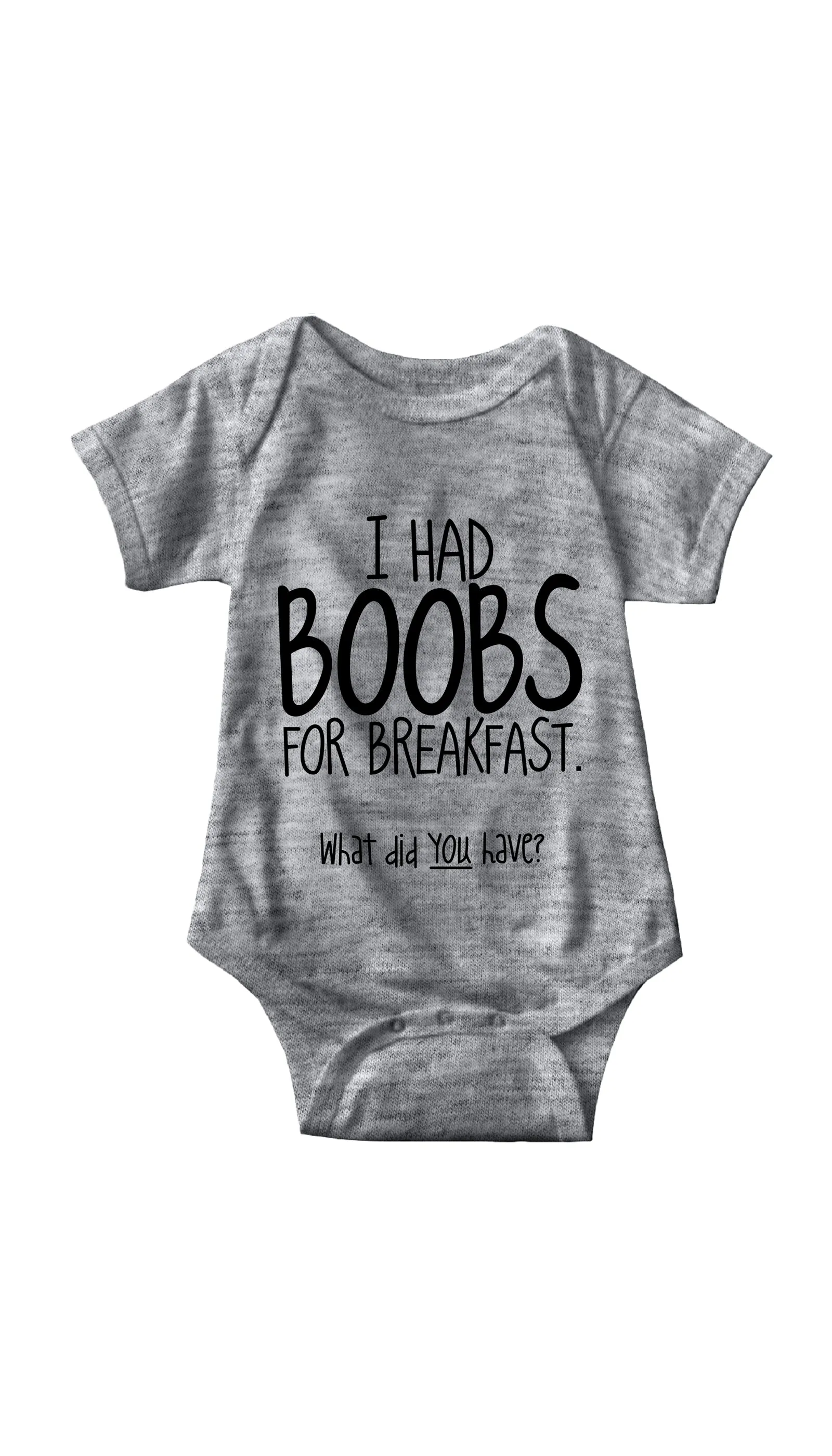 I Had Boobs For Breakfast Infant Onesie
