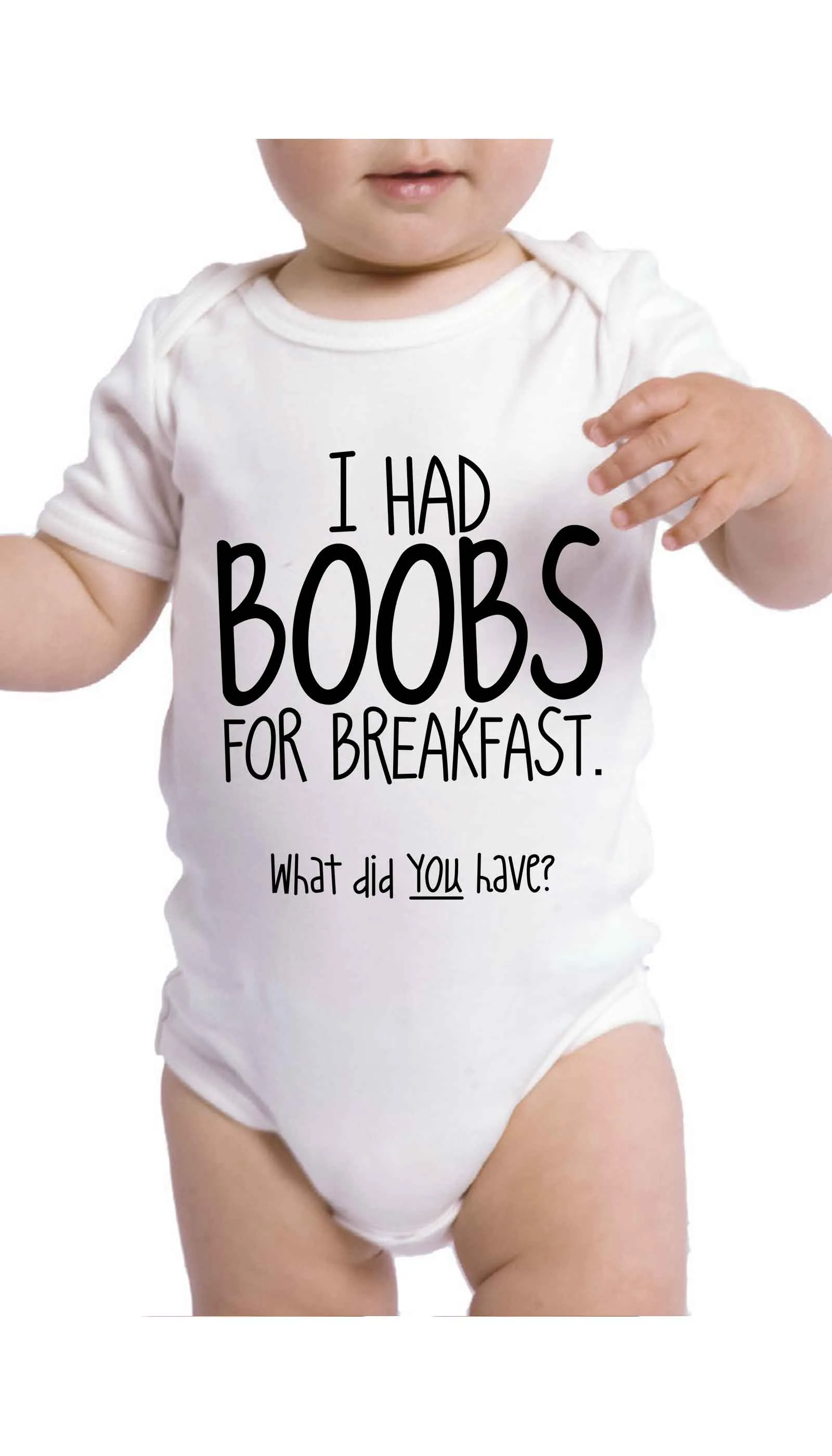 I Had Boobs For Breakfast Infant Onesie