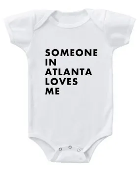 Someone in Atlanta Loves Me Baby Onesie